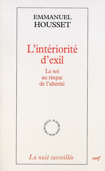 L'intériorité d'exil. Le soi au risque de l'altérité