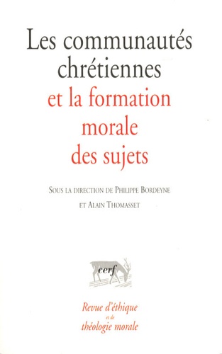 Revue d'éthique et de théologie morale N° 252 : Les communautés chrétiennes et la formation morale d