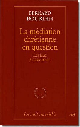 La médiation chrétienne en question. Le jeux Léviathan