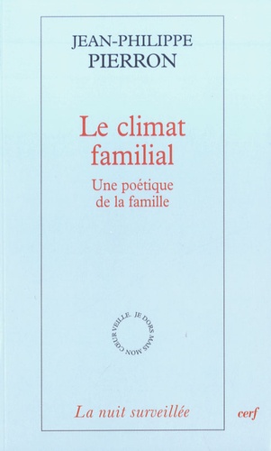 Le climat familial. Une poétique de la famille