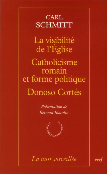 La visibilité de l'Eglise ; Catholicisme romain et forme politique ; Doniso Cortés, quatre essais