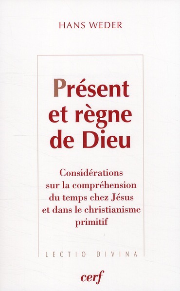 Présent et règne de Dieu. Considérations sur la compréhension du temps chez Jésus et dans le christi
