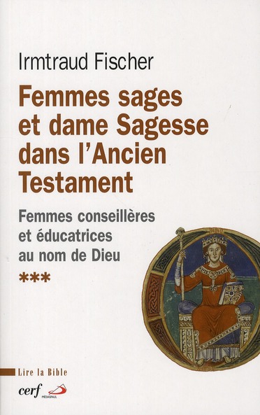 Femmes sages et dame Sagesse dans l'Ancien Testament. Des femmes conseillières et éducatrices au nom