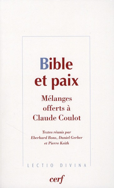 Bible et paix. Mélanges offerts à Claude Coulot