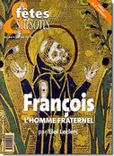 Fêtes & Saisons Juillet 2009 : François, l'homme fraternel
