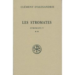 Les Stromates. Stromate V Tome 2