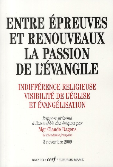 Entre épreuves et renouveaux : la passion de l'évangile. Indifférence religieuse, visibilité de l'Eg