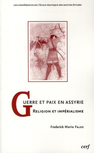 Guerre et paix en Assyrie. Religion et impérialisme