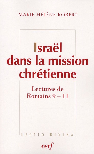 Israël dans la mission chrétienne. Lectures de Romains 9-11