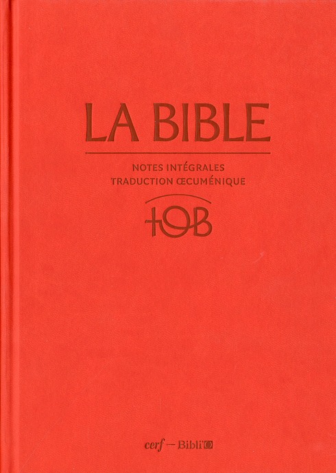 La Bible TOB. Notes intégrales, traduction oecuménique, 11e édition