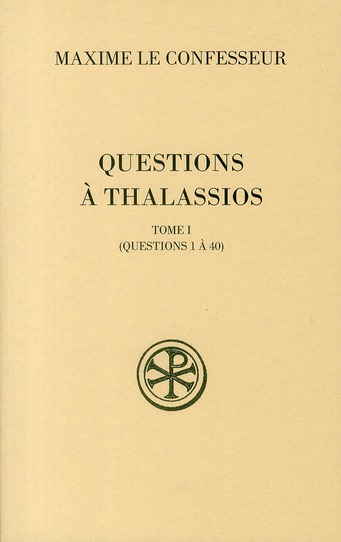 Questions à Thalassios. Tome 1 (questions 1 à 40)