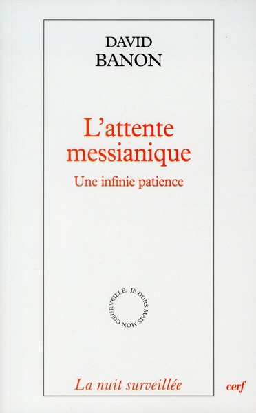 L'attente messianique. Une infinie patience