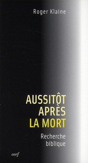 Aussitôt après la mort. Recherche biblique