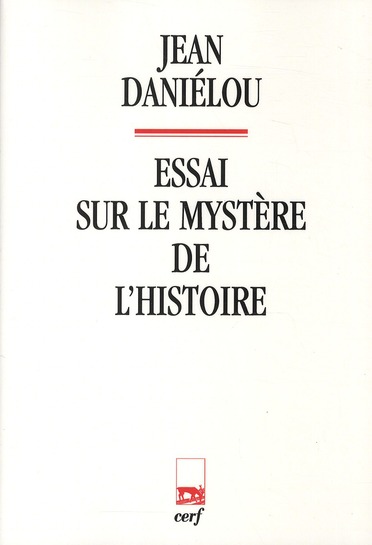 Essai sur le mystère de l'histoire