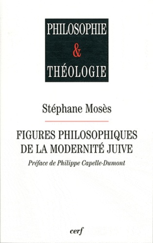 Figures philosophiques de la modernité juive. Six conférences Chaire Etienne-Gilson
