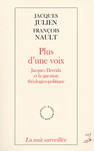 Plus d'une voix. Jacques Derrida et la question théologico-politique