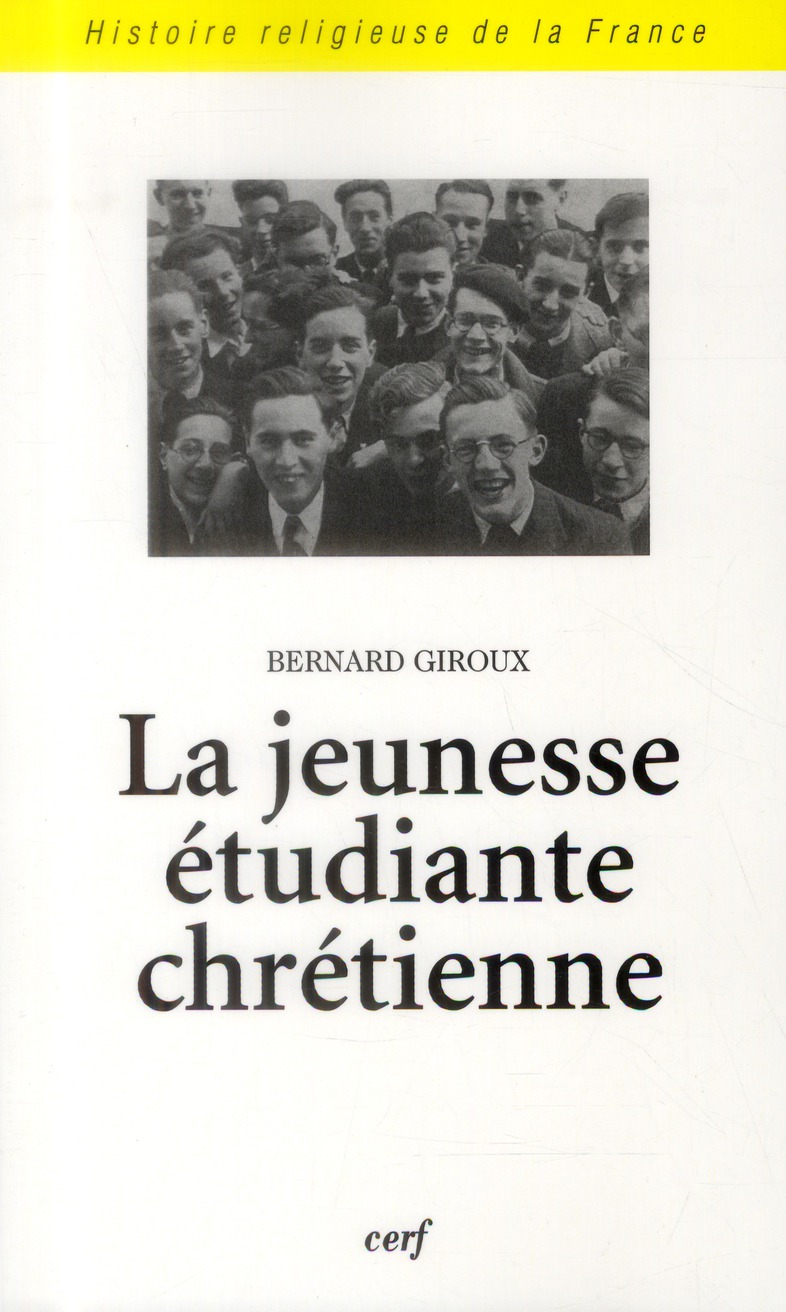 La jeunesse étudiante chrétienne. Des origines aux années 1970