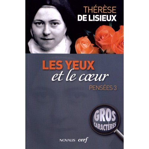 Les yeux et le coeur. Pensées 3 [EDITION EN GROS CARACTERES