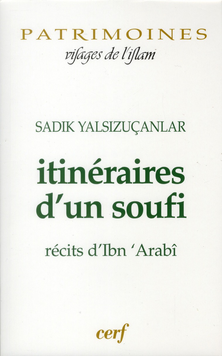 Itinéraires d'un soufi. Récits d'Ibn 'Arabî
