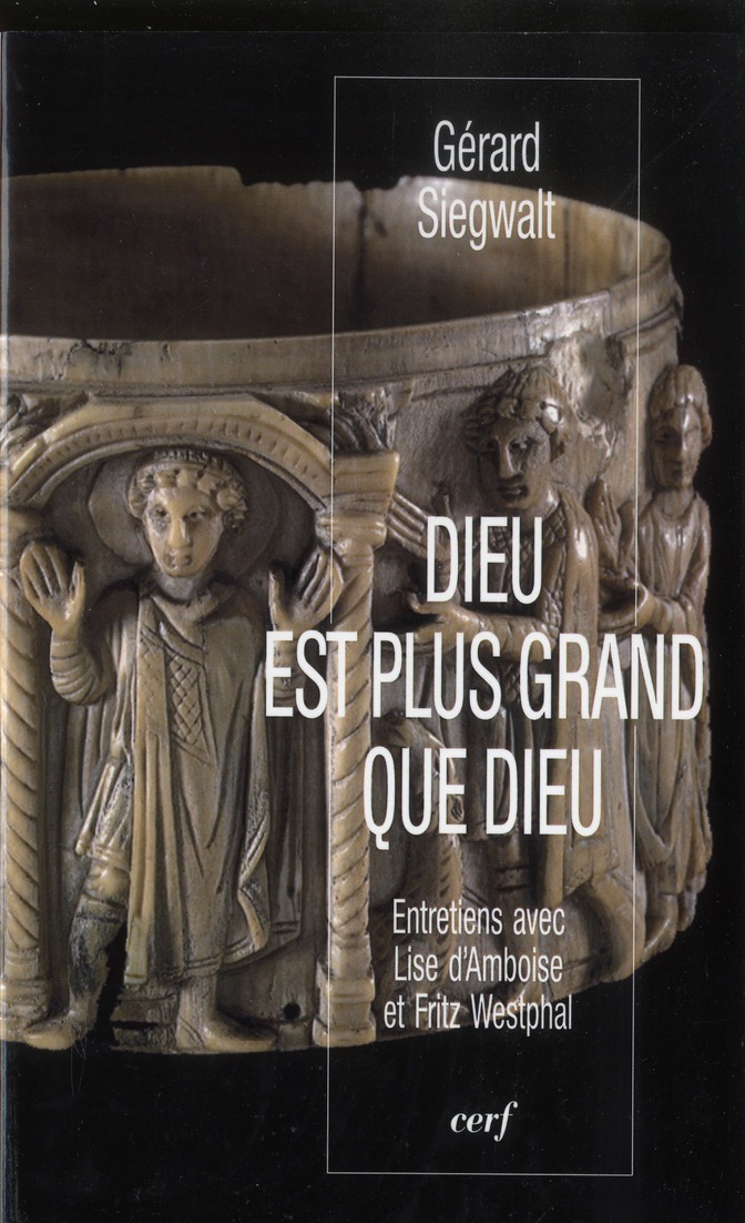 Dieu est plus grand que Dieu. Réflexion théologique et expérience sprirituelle