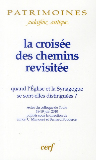 La croisée des chemins revisitée. Quand l'"Eglise" et la "Synagogue" se sont-elles distinguées ?