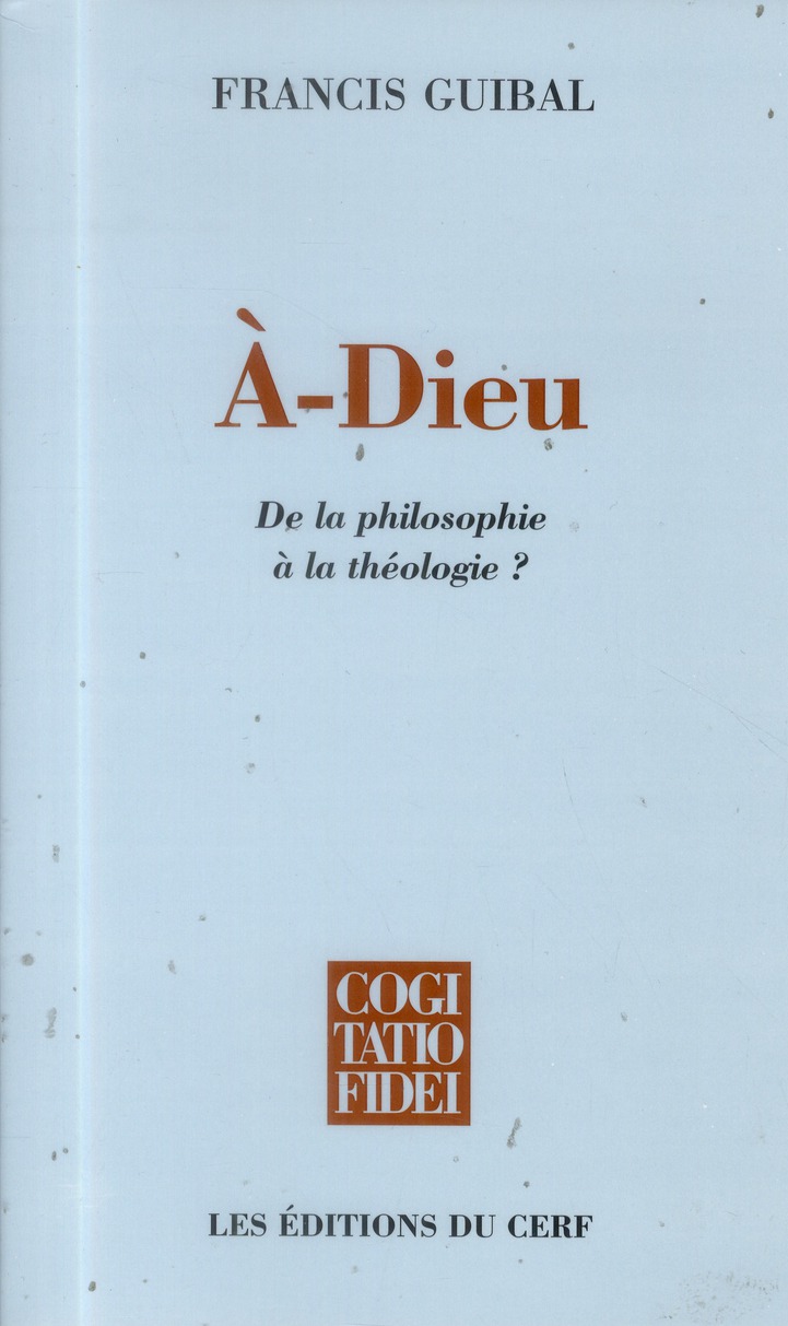 A-Dieu. De la philosophie à la théologie ?