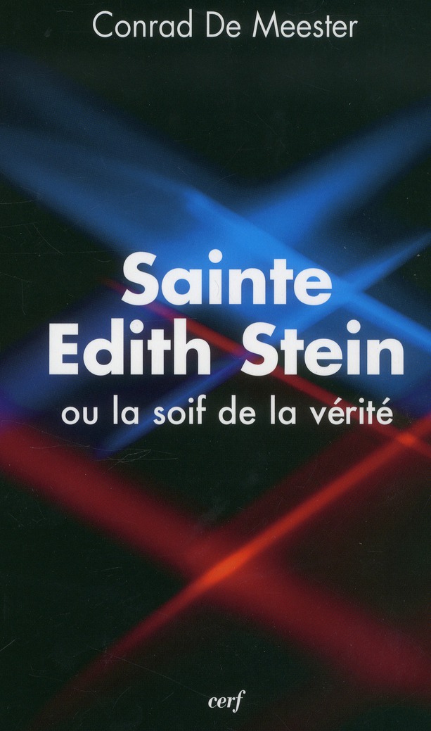 Sainte Edith Stein ou la soif de la vérité