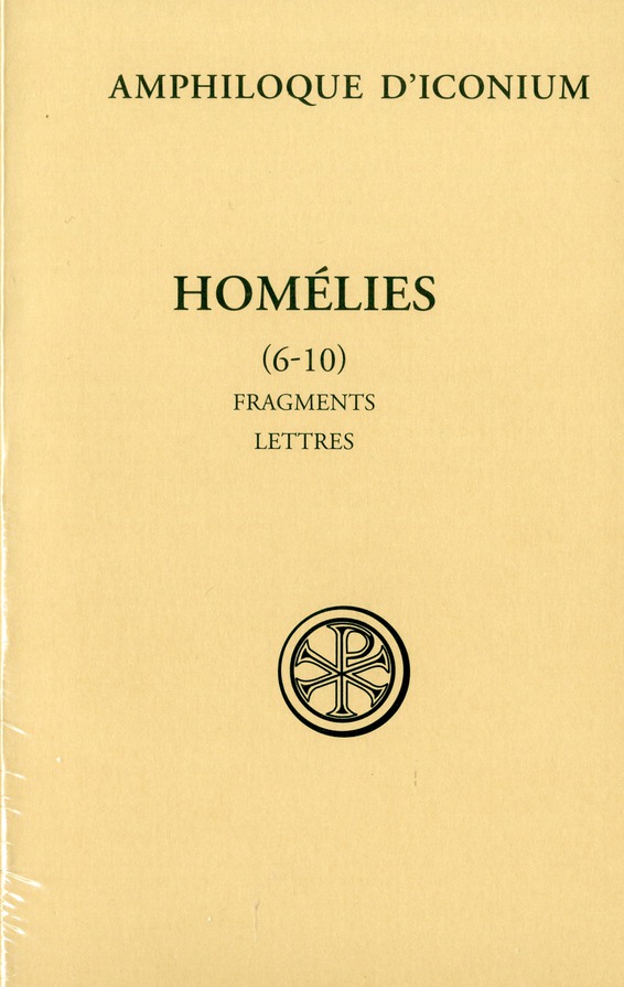 Homélies. Tome 2, Homélies 6-10, fragments divers, épître synodale, lettre à Séleucos