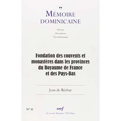 Mémoire dominicaine - numéro 31 Fondation des couvents et monastères dans les provinces du royaume