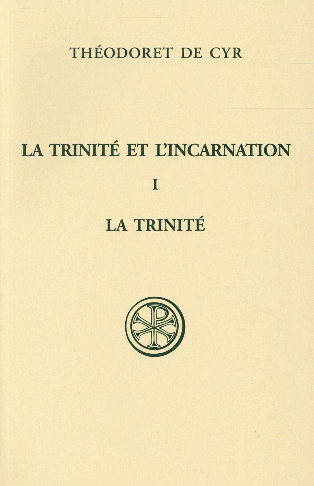 La Trinité et l'Incarnation. Tome 1, La Trinité sainte et vivifiante, édition bilingue français-grec