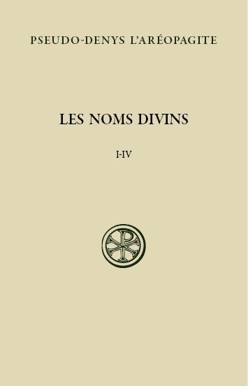 Les noms divins (chapitres I-IV). Edition bilingue français-grec ancien