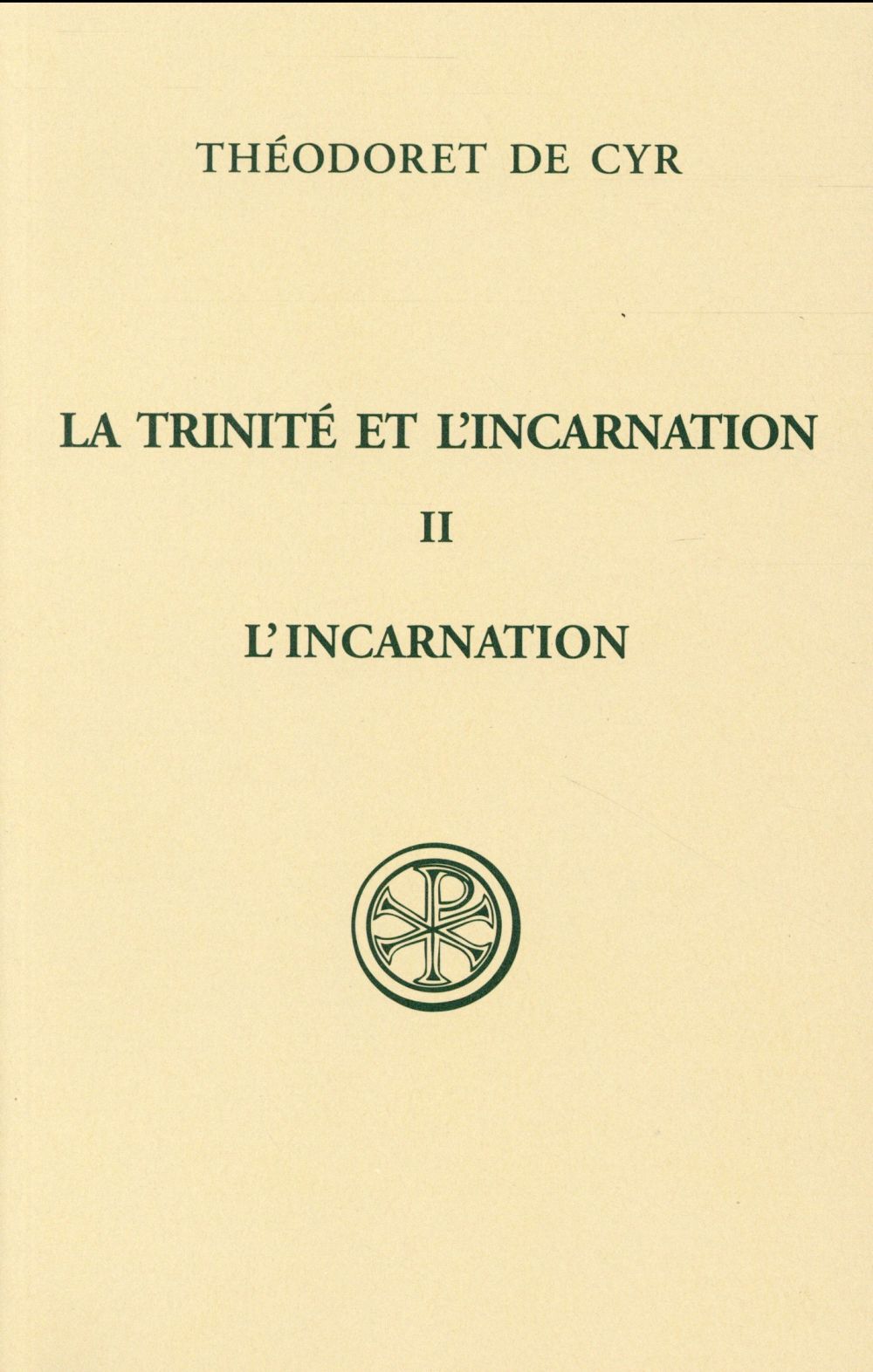 La Trinité et l'Incarnation. Tome 2, L'Incarnation du Seigneur, édition bilingue français-grec
