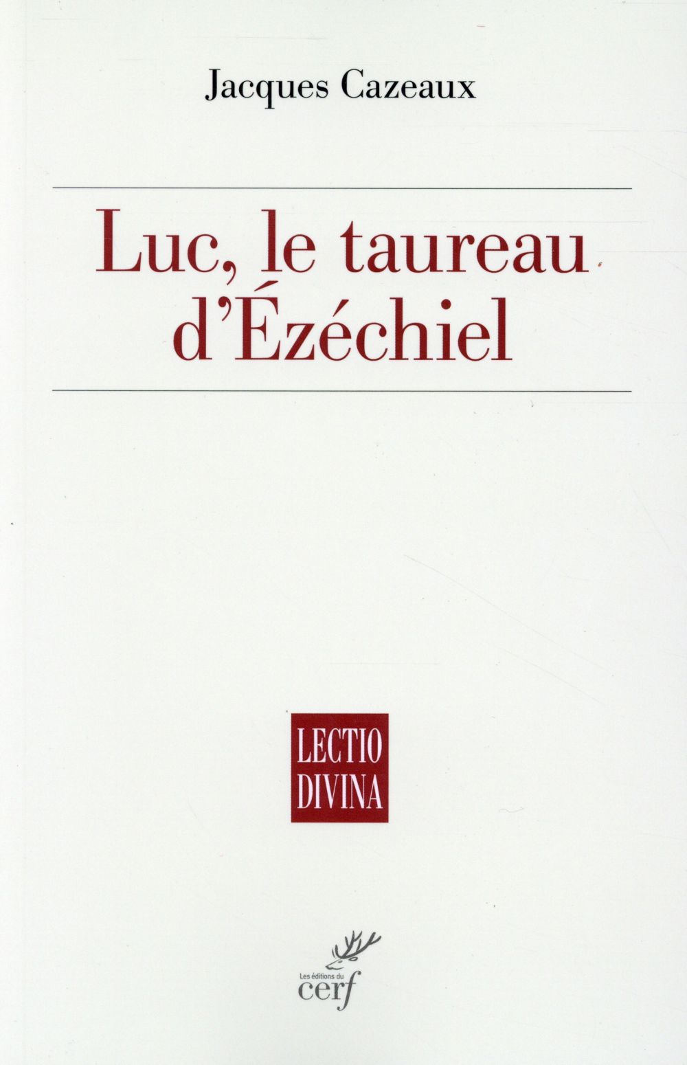 Luc. Le taureau d'Ezéchiel