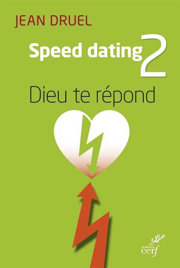 Speed dating 2. Dieu te réponds