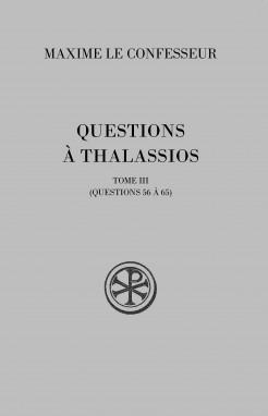 Questions à Thalassios. Tome 3 (questions 56 à 65)