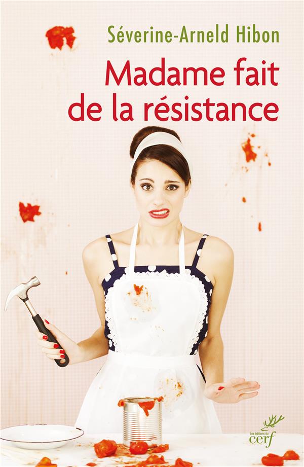 Madame fait de la résistance. Etre une femme de résurrection