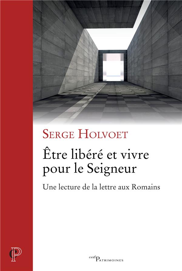 Etre libéré et vivre pour le Seigneur. Une lecture de la lettre aux Romains