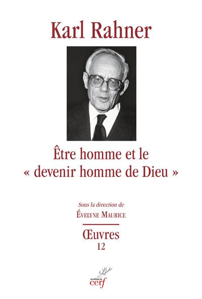 Etre homme et le "devenir homme de Dieu". Etudes sur le fondemen dogmatique, sur la christologie, l'