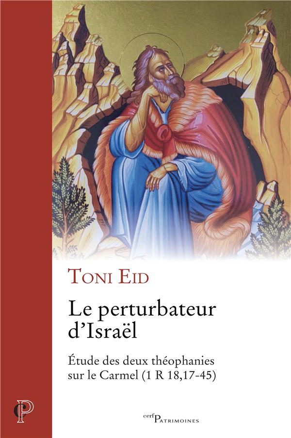 Le perturbateur d'Israël. Etude des deux théophanies sur le Carmel (1 R 18, 17-45)