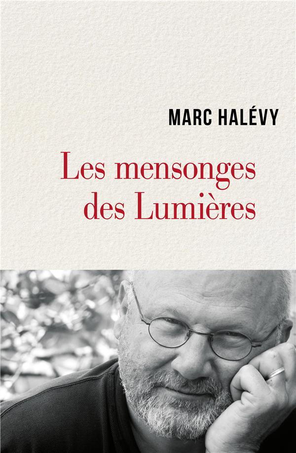 Les mensonges des Lumières. Pour sortir enfin de la Modernité