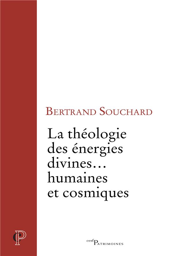 La théologie des énergies divines? humaines et cosmiques