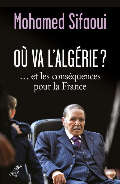 Où va l'Algérie ? ... et les conséquences pour la France