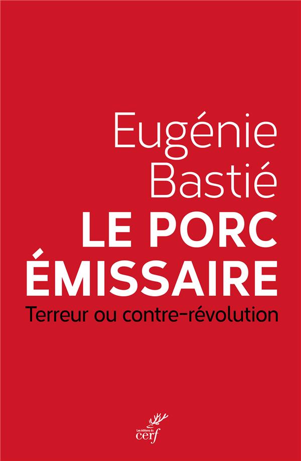 Le porc émissaire. Terreur ou contre-révolution
