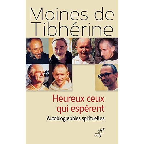 Heureux ceux qui espèrent. Autobiographies spirituelles