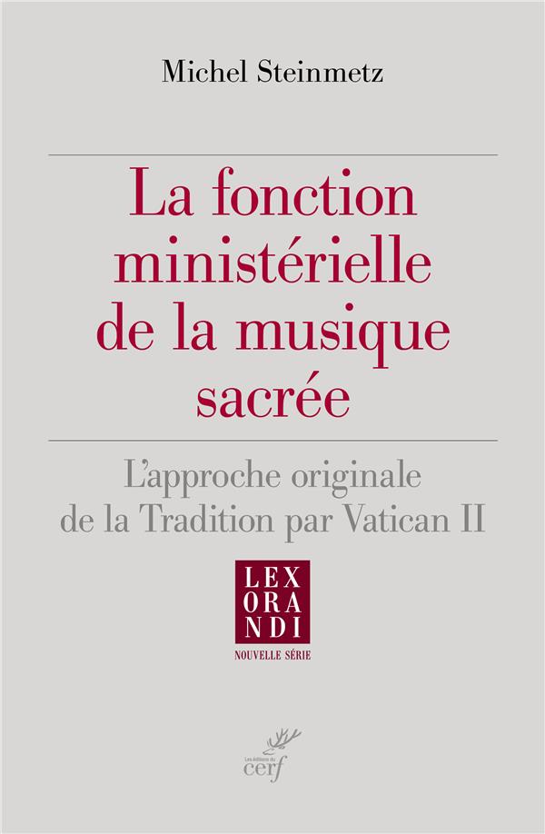 La fonction ministérielle de la musique sacrée. L'approche originale de la tradition par Vatican II