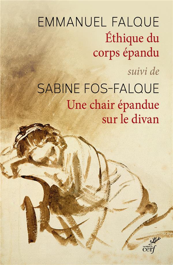 Ethique du corps épandu. Suivi de Une chair épandue sur le divan