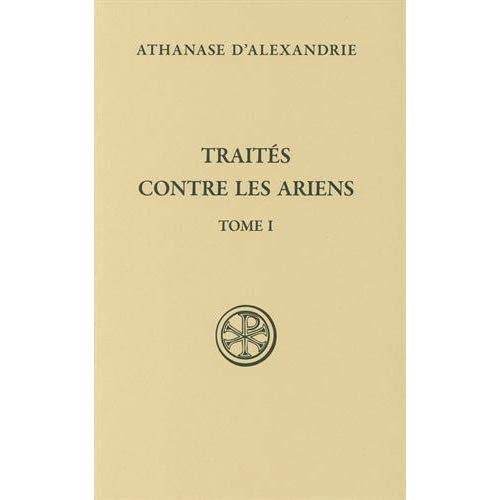 Traités contre les Ariens. Tome 1