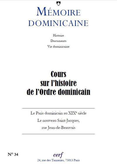 Mémoire dominicaine N° 34/2018 : Cours sur l'histoire de l'ordre dominicain