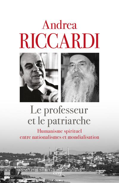 Le professeur et le patriarche. Humanisme spirituel entre nationalismes et mondialisation