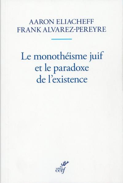 Le monothéisme juif et le paradoxe de l'existence